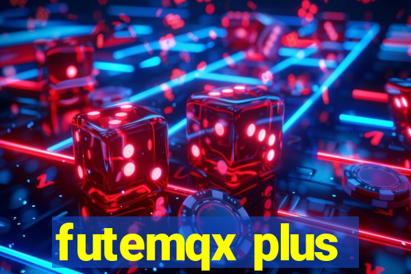 futemqx plus